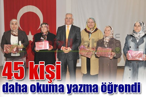 45 kişi daha okuma yazma öğrendi