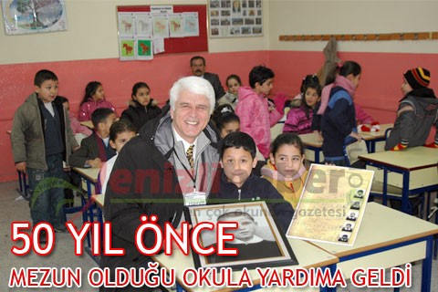 50 YIL ÖNCE MEZUN OLDUĞU OKULA YARDIMA GELDİ