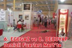 6. EGEGAZ ve 8. DECOYAP Denizli Fuarları Mart’ta