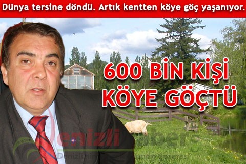 600 BİN KİŞİ KÖYE GÖÇTÜ