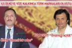 61 ülkeye vize kalkınca Türk markaları oluştu