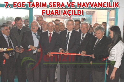 7. EGE TARIM SERA VE HAYVANCILIK FUARI AÇILDI