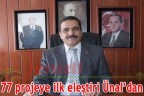 77 projeye ilk eleştiri Ünal’dan
