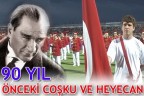 90 yıl önceki coşku ve heyecan
