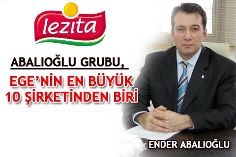 ABALIOĞLU GRUBU, EGE’NİN EN BÜYÜK 10 ŞİRKETİNDEN BİRİ