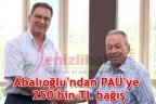 Abalıoğlu’ndan PAÜ’ye 250 bin TL bağış