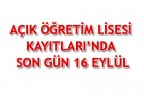 AÇIK ÖĞRETİM LİSESİ KAYITLARI’NDA SON GÜN 16 EYLÜL