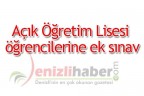 Açık Öğretim Lisesi öğrencilerine ek sınav