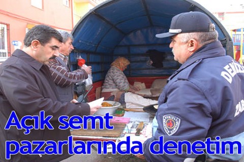 Açık semt pazarlarında denetim