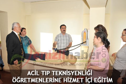 ACİL TIP TEKNİSYENLİĞİ ÖĞRETMENLERİNE HİZMET İÇİ EĞİTİM