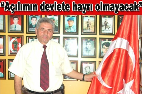 “Açılımın devlete hayrı olmayacak”
