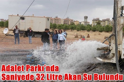 Adalet Parkı’nda Saniyede 32 Litre Akan Su Bulundu