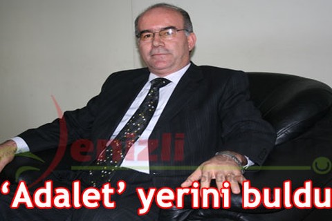 “Adalet’ yerini buldu