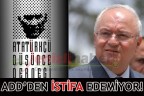 ADD’DEN İSTİFA EDEMİYOR!