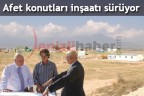 Afet konutları inşaatı sürüyor