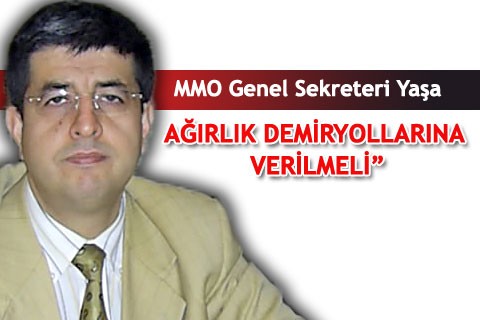 AĞIRLIK DEMİRYOLLARINA VERİLMELİ”