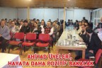 AHİYAD ÜYELERİ, HAYATA DAHA POZİTİF BAKACAK