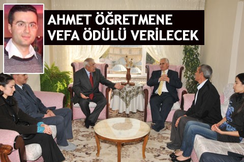 AHMET ÖĞRETMENE VEFA ÖDÜLÜ VERİLECEK