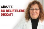 Aids’te bu belirtilere dikkat!