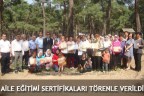 AİLE EĞİTİMİ SERTİFİKALARI TÖRENLE VERİLDİ