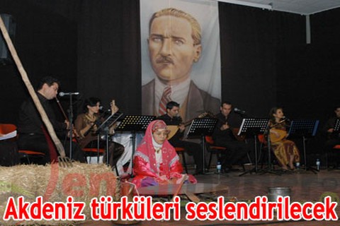 Akdeniz türküleri seslendirilecek