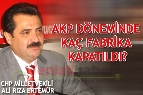 AKP döneminde kaç fabrika kapatıldı?