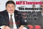 AKP’li Tanrıverdi, Belediye Başkanlarıyla Biraraya geldi