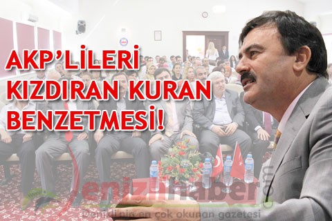 AKP’LİLERİ KIZDIRAN KURAN BENZETMESİ!