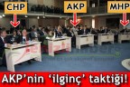AKP’nin ‘ilginç’ taktiği!