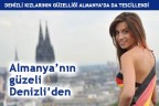 Almanya’nın güzeli Denizli’den