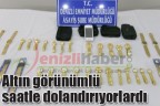 Altın görünümlü saatle dolandırıyorlardı