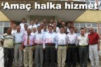 “Amaç halka hizmet”