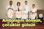 Ambalajım dönsün, çocuklar gülsün