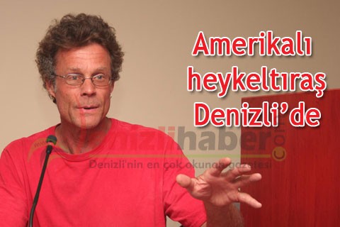 Amerikalı heykeltıraş Denizli’de