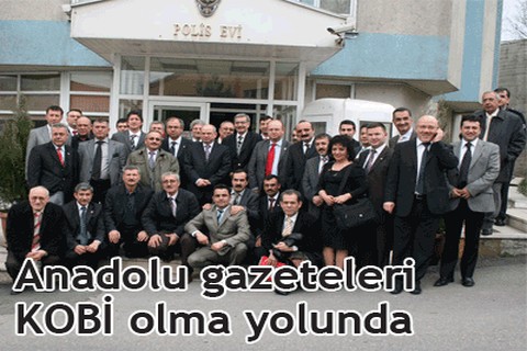 Anadolu gazeteleri KOBİ olma yolunda