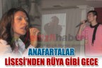 ANAFARTALAR LİSESİ’NDEN RÜYA GİBİ GECE
