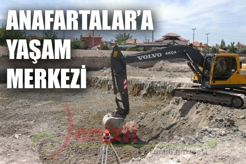 ANAFARTALAR’A YAŞAM MERKEZİ