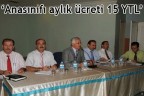 “Anasınıfı aylık ücreti 15 YTL”