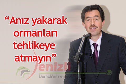 “Anız yakarak ormanları tehlikeye atmayın”