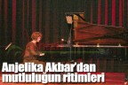 Anjelika Akbar’dan mutluluğun ritimleri