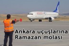 Ankara uçuşlarına Ramazan molası