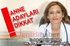 ANNE ADAYLARI DİKKAT!