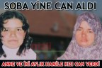 ANNE VE İKİ AYLIK HAMİLE KIZI CAN VERDİ