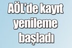 AÖL’de kayıt yenileme başladı