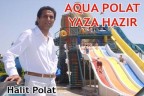 AQUA POLAT YAZA HAZIR