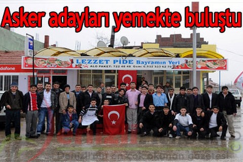 Asker adayları yemekte buluştu