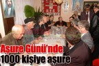 Aşure Günü’nde 1000 kişiye aşure