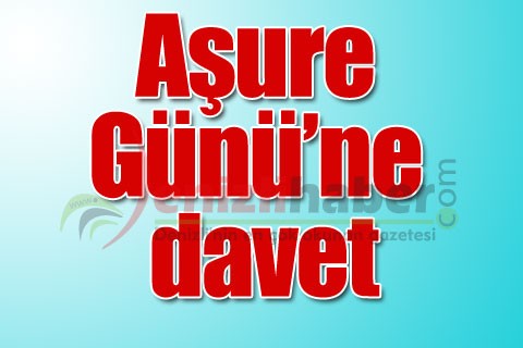 Aşure Günü’ne davet