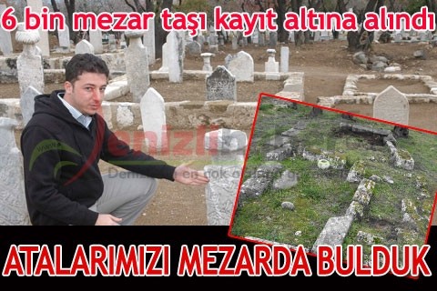 ATALARIMIZI MEZARDA BULDUK
