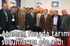 Ataman fuarda tarım sorunlarını ele aldı
